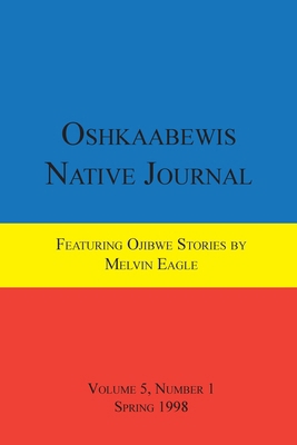 Oshkaabewis Native Journal (Vol. 5, No. 1) 1257022806 Book Cover