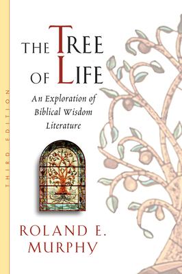 The Tree of Life: An Exploration of Biblical Wi... 0802839657 Book Cover