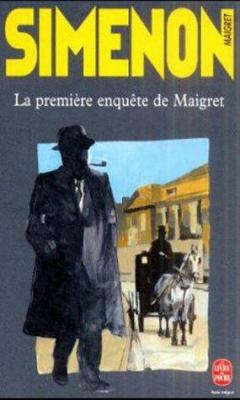 La Première Enquète de Maigret [French] 2253142328 Book Cover