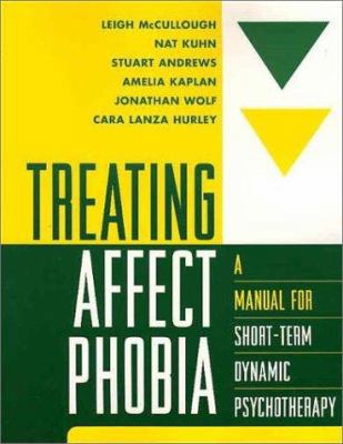 Treating Affect Phobia: A Manual for Short-Term... 1572308109 Book Cover