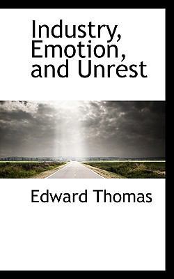 Industry, Emotion, and Unrest 1115601245 Book Cover