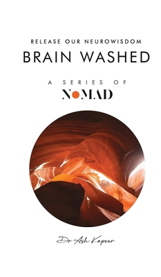 Brain Washed: Release Our Neurowisdom 180558118X Book Cover