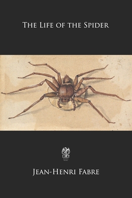 The Life of the Spider 1702574164 Book Cover