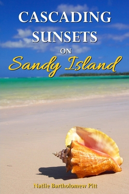 Cascading Sunsets on Sandy Island 1736993895 Book Cover