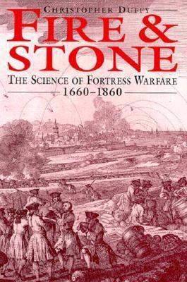 Fire & Stone: The Science of Fortress Warfare, ... 1853672475 Book Cover