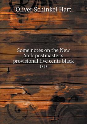 Some notes on the New York postmaster's provisi... 5518580975 Book Cover