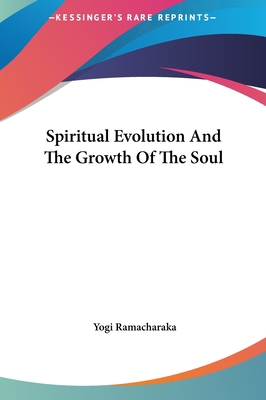 Spiritual Evolution and the Growth of the Soul 1161531904 Book Cover