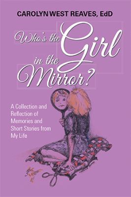 Who's the Girl in the Mirror?: A Collection and... 1796015253 Book Cover