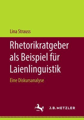 Rhetorikratgeber ALS Beispiel Für Laienlinguist... [German] 3476047113 Book Cover