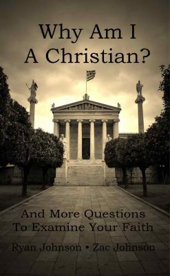 Why Am I A Christian: And More Questions To Exa... 0986002208 Book Cover