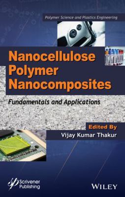 Nanocellulose Polymer Nanocomposites: Fundament... 1118871901 Book Cover