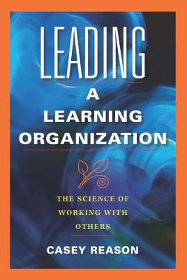 Leading a Learning Organization: The Science of... 1934009571 Book Cover