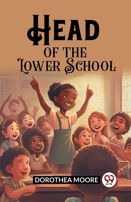 Head of the Lower School 9362208806 Book Cover