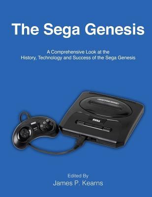 The Sega Genesis: A Comprehensive Look at the H... 1517778999 Book Cover