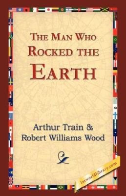 The Man Who Rocked the Earth 1421823659 Book Cover