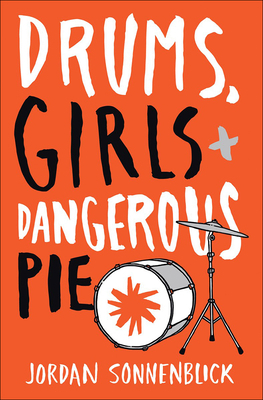 Drums, Girls, and Dangerous Pie 1417759461 Book Cover