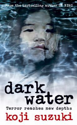 Dark Water. Koji Suzuki 0007207433 Book Cover