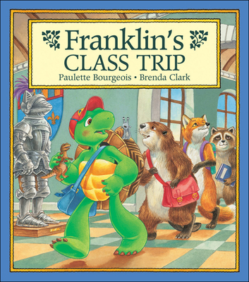 Franklin's Class Trip 1550744704 Book Cover