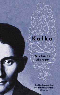 Kafka. Nicholas Murray 0349115931 Book Cover