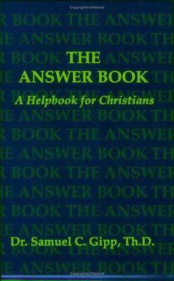 The Answer Book: A Helpbook for Christians 1890120006 Book Cover
