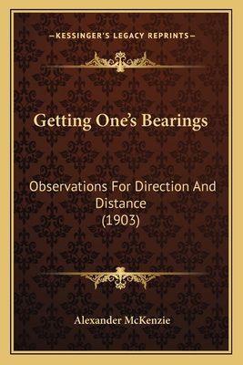 Getting One's Bearings: Observations For Direct... 1166605248 Book Cover