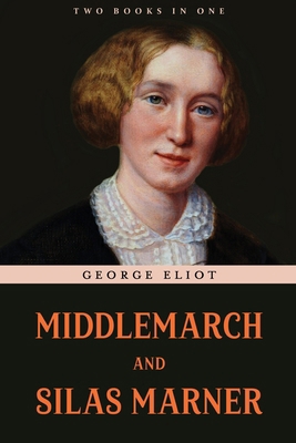 Middlemarch and Silas Marner 9355224230 Book Cover