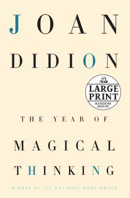 The Year of Magical Thinking [Large Print] 0739327798 Book Cover