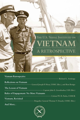 The U.S. Naval Institute on Vietnam: Retrospective 1682470504 Book Cover