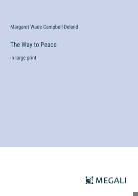 The Way to Peace: in large print 3387020627 Book Cover