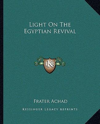 Light On The Egyptian Revival 1162812842 Book Cover