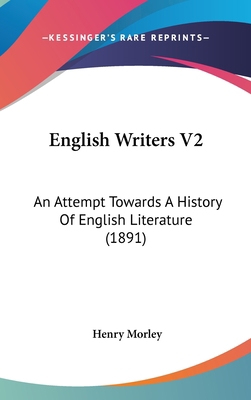 English Writers V2: An Attempt Towards A Histor... 1436539196 Book Cover