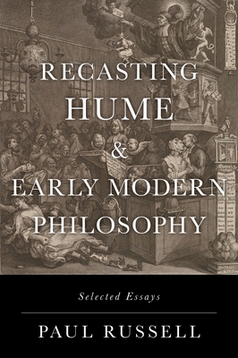 Recasting Hume and Early Modern Philosophy: Sel... 0197577261 Book Cover