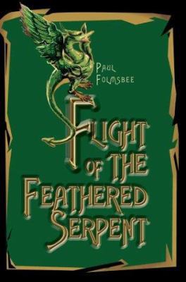 Flight of the Feathered Serpent 0595283683 Book Cover