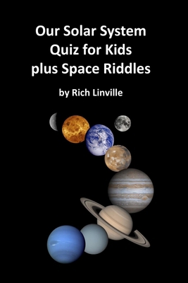 Our Solar System Quiz for Kids plus Space Riddles B0BJ9XHKQC Book Cover