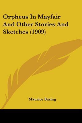 Orpheus In Mayfair And Other Stories And Sketch... 1104148412 Book Cover