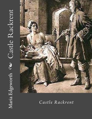 Castle Rackrent 1530377153 Book Cover