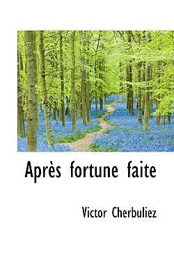 Apr?'s Fortune Faite 1116076608 Book Cover