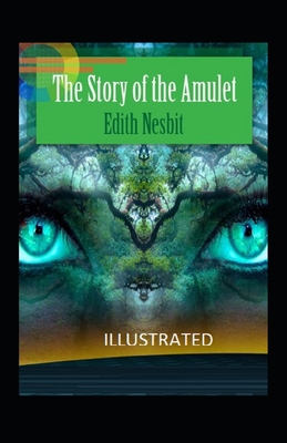 The Story of the Amulet Illustrated            Book Cover