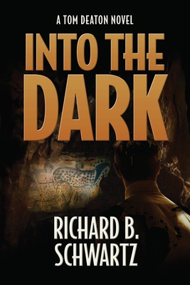 Into The Dark: A Tom Deaton Novel 1737474816 Book Cover