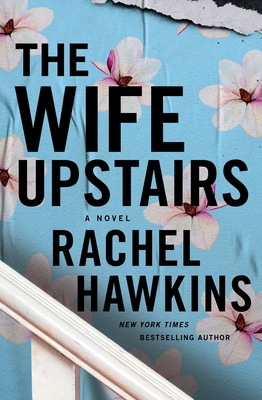 The Wife Upstairs 1250276101 Book Cover