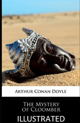 The Mystery of Cloomber Illustrated