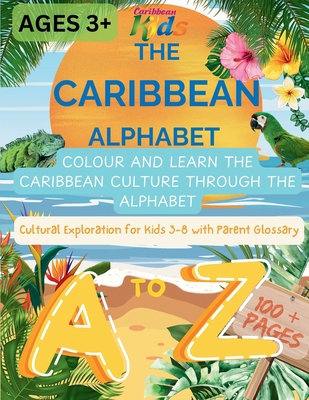 The Caribbean Alphabet: Colour and Learn the Ca... 1738878406 Book Cover