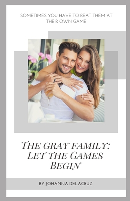 The Gray Family: Let The Games Begin B08JVPZ9MG Book Cover