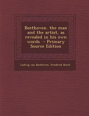 Beethoven. the Man and the Artist, as Revealed ... 1295499509 Book Cover