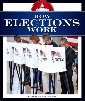 How Elections Work 1503809021 Book Cover