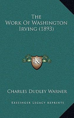 The Work Of Washington Irving (1893) 1168860539 Book Cover