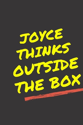 Joyce's Notebook. - Joyce thinks outside the box - Joyce Personalized Notebook a Beautiful 120 lined pages, 6” x 9” Notebook / Journal Gift- Diary to Write, work.: Joyce notebook