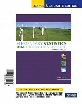 Elementary Statistics Using the Ti-83/84 Plus C... 0321641612 Book Cover
