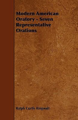 Modern American Oratory - Seven Representative ... 1444678639 Book Cover