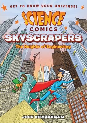 Science Comics: Skyscrapers: The Heights of Eng... 1626727953 Book Cover